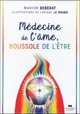 Médecine de l'âme, boussole de l'être - Marion Rébérat
