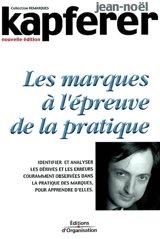 Les marques à l'épreuve de la pratique - Jean-Noël Kapferer
