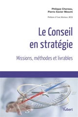 Conseil en stratégie : missions, méthodes et livrables - Philippe Chereau