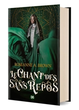 Le chant des sans repos - Roseanne A. Brown