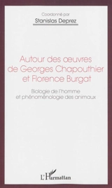 Autour des oeuvres de Georges Chapouthier et Florence Burgat : biologie de l'homme et phénoménologie des animaux