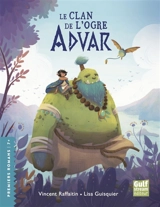 Le clan de l'ogre Advar - Vincent Raffaitin