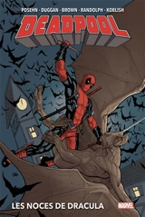 Deadpool. Les noces de Dracula - Brian Posehn
