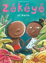 Zékéyé. Zékéyé et Maïna - Nathalie Dieterlé