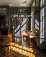 Intérieurs secrets en Berry : Cher, Indre - Jean-Yves Patte