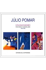 Julio Pomar, catalogue raisonné. Vol. 2. 1968-1985 - Raquel Henriques da Silva