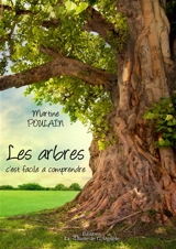 Les arbres : c'est facile à comprendre - Martine Poulain