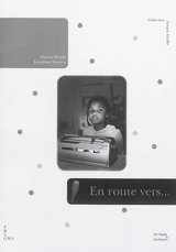 En route vers la lecture ! : premières expériences de la lecture pour les enfants en cécités et en malvoyances - Suzette Wright