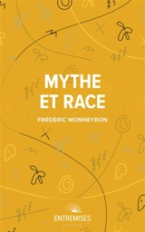 Mythe et race - Frédéric Monneyron