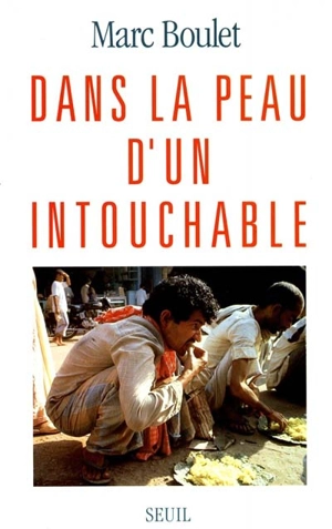 Dans la peau d'un intouchable - Marc Boulet