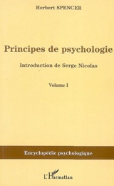 Principes de psychologie : 1855-1872. Vol. 1 - Herbert Spencer