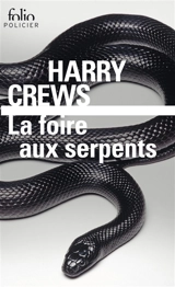 La foire aux serpents - Harry Crews