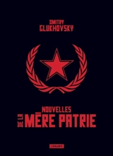Nouvelles de la mère patrie - Dmitri Alekseevitch Gloukhovski