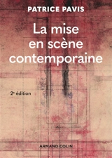 La mise en scène contemporaine - Patrice Pavis