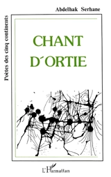 Chant d'ortie - Abdelhak Serhane