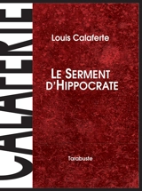 Le serment d'Hippocrate - Louis Calaferte