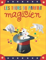 Les tours du parfait magicien - Brougère, Maud