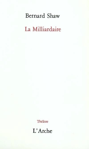 La Milliardaire - Bernard Shaw