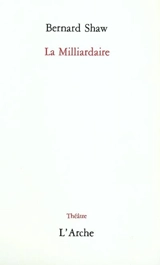 La Milliardaire - Bernard Shaw