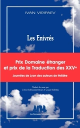 Les enivrés : pièce en deux actes - Ivan Vyrypaev