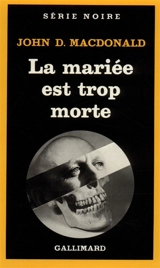 La mariée est trop morte - John D. MacDonald
