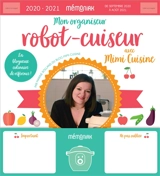 Mon organiseur robot-cuiseur avec Mimi Cuisine : 2020-2021 : de septembre 2020 à août 2021 - Marine Rolland