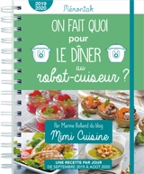 On fait quoi pour le dîner au robot-cuiseur ? : une recette par jour de septembre 2019 à août 2020 - Marine Rolland