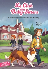 Le Club des baby-sitters. Vol. 11. Les nouveaux voisins de Kristy - Ann M. Martin
