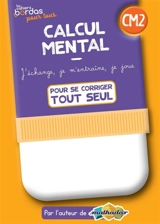 Calcul mental CM2 : pour se corriger tout seul - Eric Trouillot
