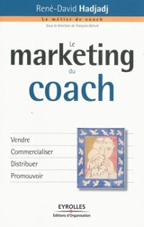 Le marketing du coach - René-David Hadjadj
