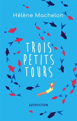 Trois petits tours - Hélène Machelon