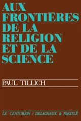 Aux frontières de la religion et de la science - Paul Tillich