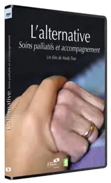 L' Alternative : Soins palliatifs et accompagnement - Mady Tran