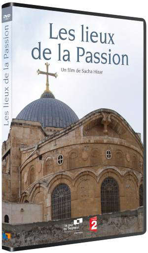 Les lieux de la Passion - Sacha Hizar