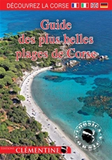 Guide des plus belles plages de Corse. The guide to Corsican beaches. La guida delle spiagge corse - François Balestriere