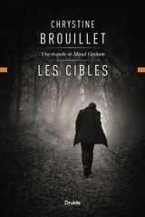 Les cibles : Une enquête de Maud Graham 19 - Chrystine Brouillet