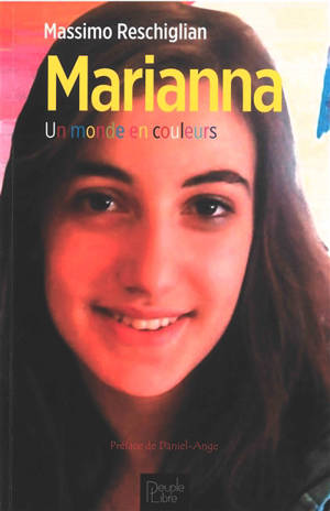 Marianna : un monde en couleurs 1992-2010 - Massimo Reschiglian