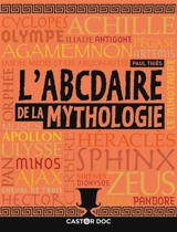 L'abcdaire de la mythologie - Paul Thiès