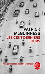 Les cent derniers jours - Patrick McGuinness