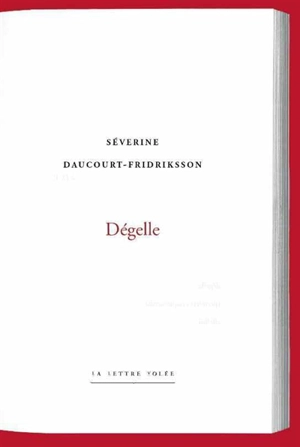Dégelle - Séverine Daucourt
