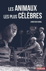 Les animaux les plus célèbres - Christian Vignol
