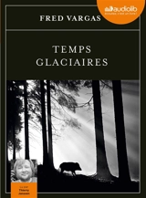Temps glaciaires - Fred Vargas