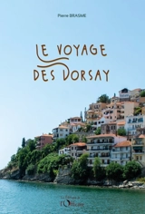 Le voyage des Dorsay - Pierre Brasme