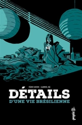 Détails d'une vie brésilienne - Fabio Moon