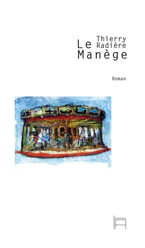 Le manège - Thierry Radière