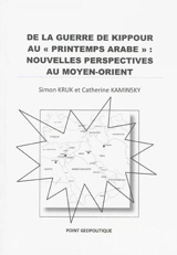 De la guerre de Kippour au printemps arabe : nouvelles perspectives au Moyen-Orient - Simon Kruk
