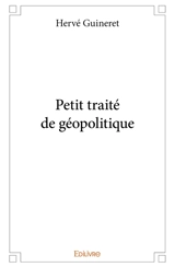 Petit traité de géopolitique - Hervé Guineret