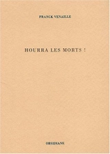 Hourra les morts ! - Franck Venaille