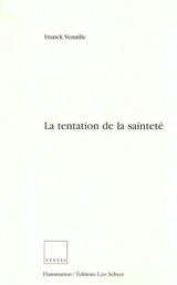 La tentation de la sainteté - Franck Venaille