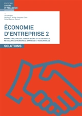 Economie d'entreprise. Vol. 2. Marketing, production de biens et de services, ressources humaines, banques et assurances : solutions - Vera Friedli